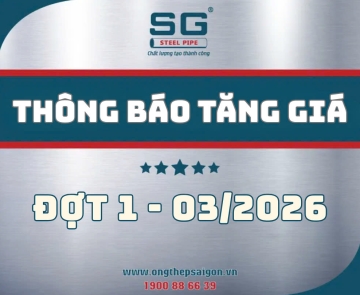 THÔNG BÁO TĂNG GIÁ TỪ NGÀY 16/03/2026 - ỐNG THÉP SÀI GÒN