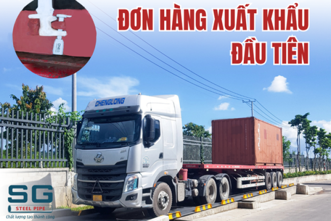 NHỮNG ĐƠN HÀNG XUẤT KHẨU THÉP MẠ KẼM ĐẦU TIÊN TẠI NHÀ MÁY ỐNG THÉP SÀI GÒN!  